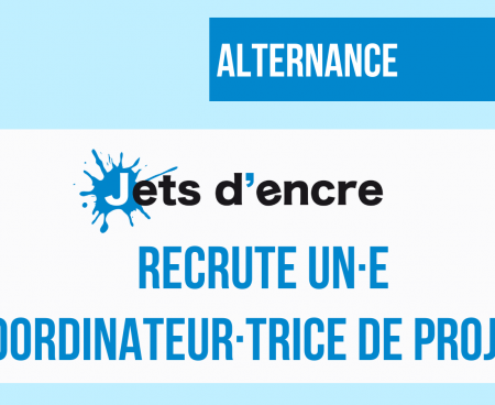 ALTERNANCE – Jets d’encre recrute un·e coordinateur·trice de projets !