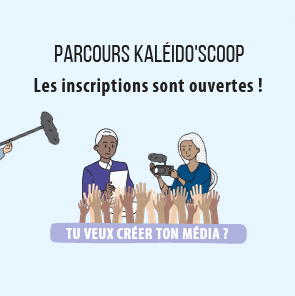 Kaléido’scoop se renouvelle : le nouveau parcours d’accompagnement à la création de média !