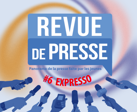 REVUE DE PRESSE #6 – EXPRESSO 2022